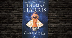 Thomas Harris, Cari Mora Przełożył Jan Jraśko Wydawnictwo Agora, 2019