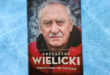 Krzysztof Wielicki Piekło mnie nie chciało biografia
