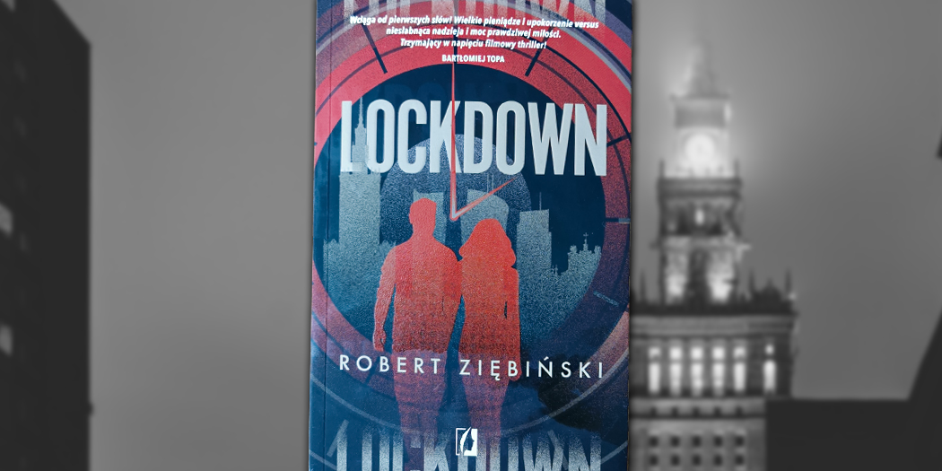 Lockdown, Robert Ziębiński Wydawnictwo Kobiece, 2020