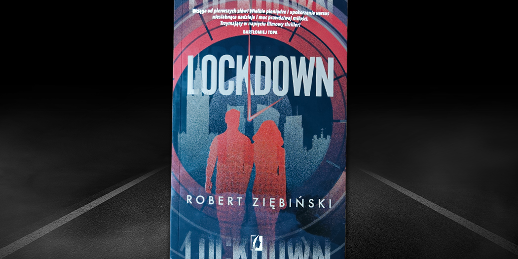 Lockdown, Robert Ziębiński Wydawnictwo Kobiece, 2020